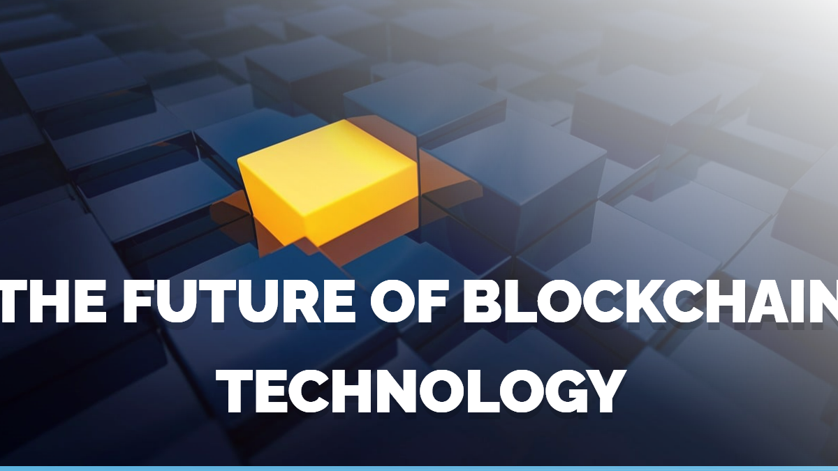 The Future Of Blockchain Technology: A Comprehensive Exploration ...